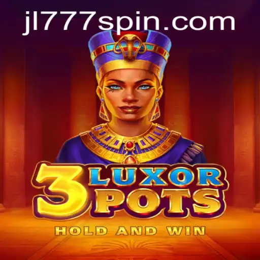 Exploring 3LuxorPots: A New Gaming Sensation with JL777